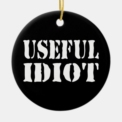 USEFUL IDIOT CERAMIC ORNAMENT