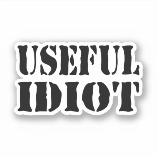 USEFUL IDIOT STICKER