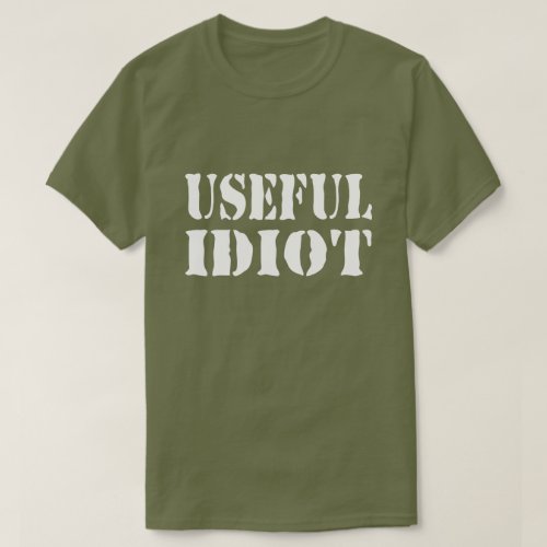 USEFUL IDIOT T_Shirt