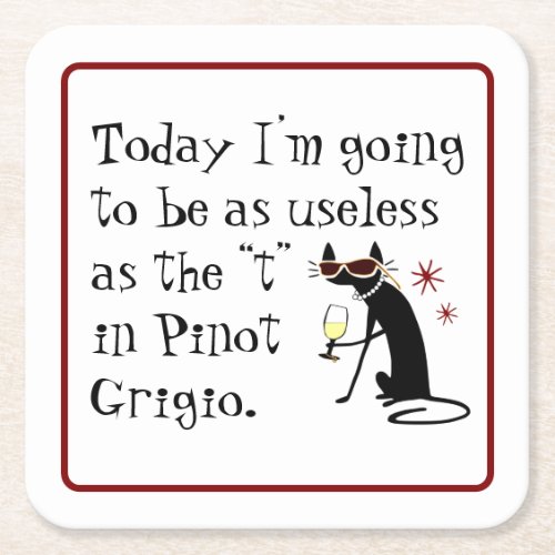 Useless as the T in Pinot Grigio Funny Wine Square Paper Coaster