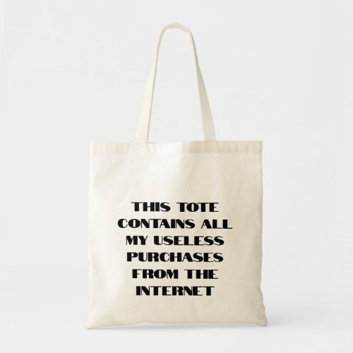 Useless purchases Tote