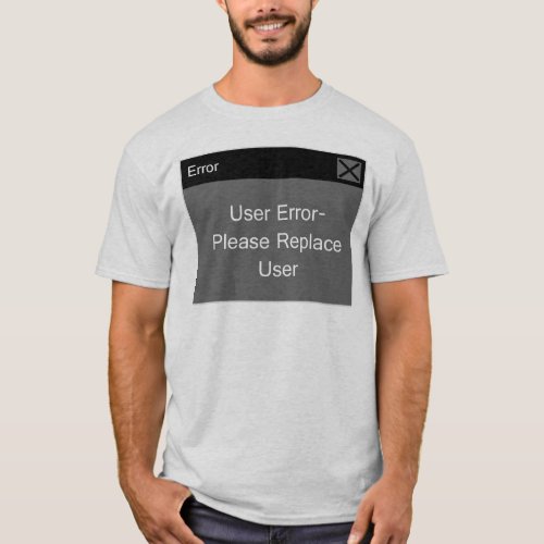 User Error T_Shirt