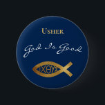 Usher Christian Church God Is Good Modern Blue Button<br><div class="desc">Beautiful blue design with a happy greeting. Church ushers can welcome members of your congregation with a warm message that God Is Good. Design includes a gold ΙΧΘΥΣ (ichthys) with the meaning of Jesus Christ, Son Of God. Beautiful modern contemporary look. Stylish button for a Usher. A great way to...</div>