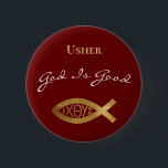 Usher Christian Church God Is Good Modern Red Button<br><div class="desc">Beautiful red design with a happy greeting. Church ushers can welcome members of your congregation with a warm message that God Is Good. Design includes a gold ΙΧΘΥΣ (ichthys) with the meaning of Jesus Christ, Son Of God. Beautiful design with a modern contemporary look. Stylish button for a Usher. A...</div>