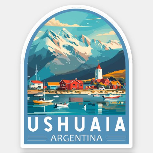 Ushuaia Argentina Travel Art Vintage Sticker