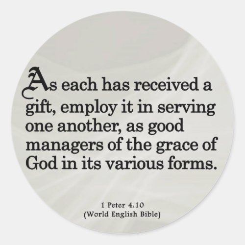 Using Gifts from God 1 Peter 410 Classic Round Sticker