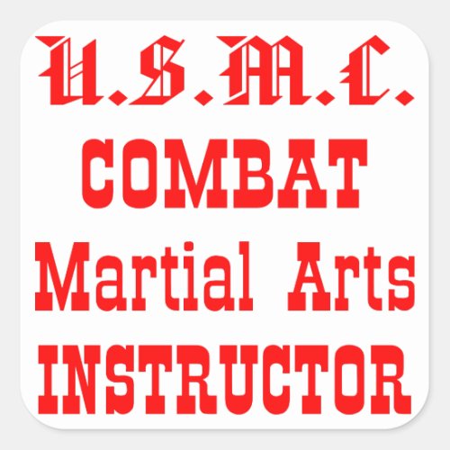 USMC Combat Martial Arts Instructor Square Sticker