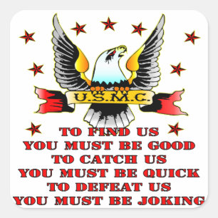 USMC Find Us Catch Us Defeat Us You Must Be Joking Square Sticker