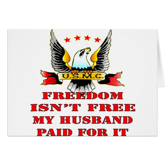 USMC Freedom Isn’t Free My Husband Paid For It (Front Horizontal)