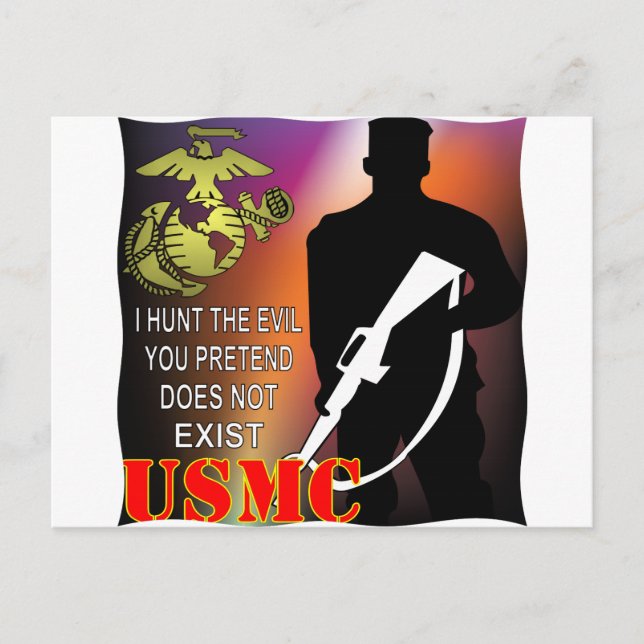 USMC I Hunt The Evil You Pretend Does Not Exist Postcard (Front)