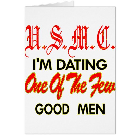 USMC I’m Dating One Of The Few Good Men (Front)