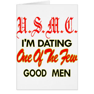 USMC I’m Dating One Of The Few Good Men Cards