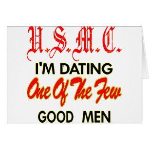 USMC I’m Dating One Of The Few Good Men Cards