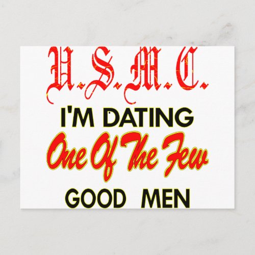 USMC Im Dating One Of The Few Good Men Postcard