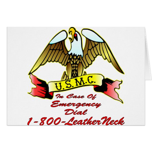 USMC In Case Of Emergency Dial 1-800-LeatherNeck (Front Horizontal)