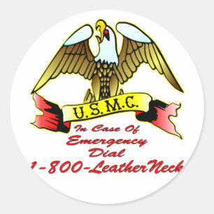 USMC In Case Of Emergency Dial 1-800-LeatherNeck Classic Round Sticker