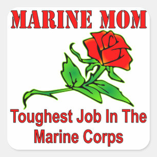 USMC Marine Mom Toughest Job In The Marine Corps Square Sticker