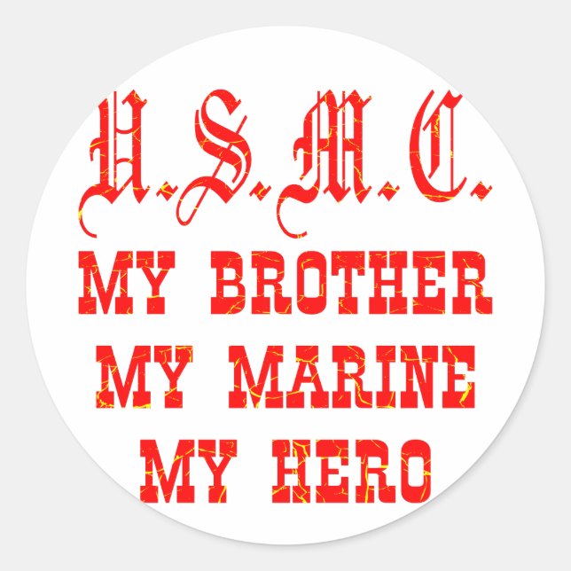 USMC My Brother My Marine My Hero Classic Round Sticker (Front)