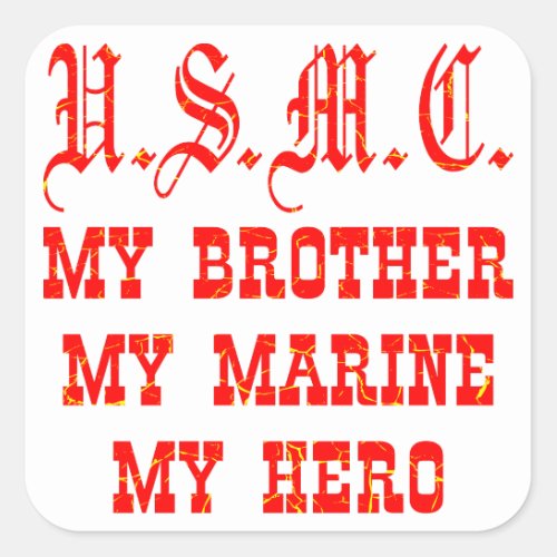 USMC My Brother My Marine My Hero Square Sticker