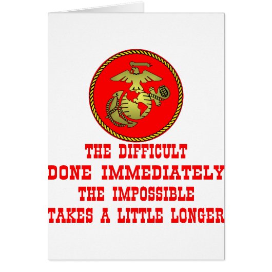 USMC The Difficult Done Immediately The Impossible (Front)