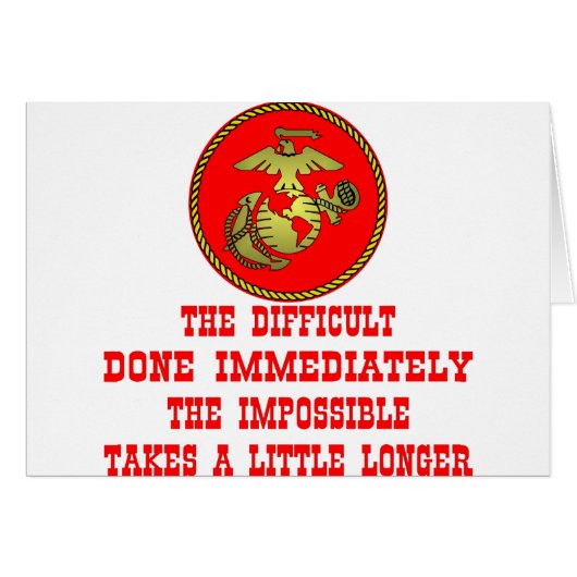USMC The Difficult Done Immediately The Impossible Cards (Front Horizontal)
