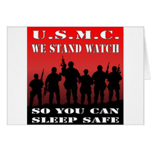 USMC We Stand Watch So You Can Sleep Safe