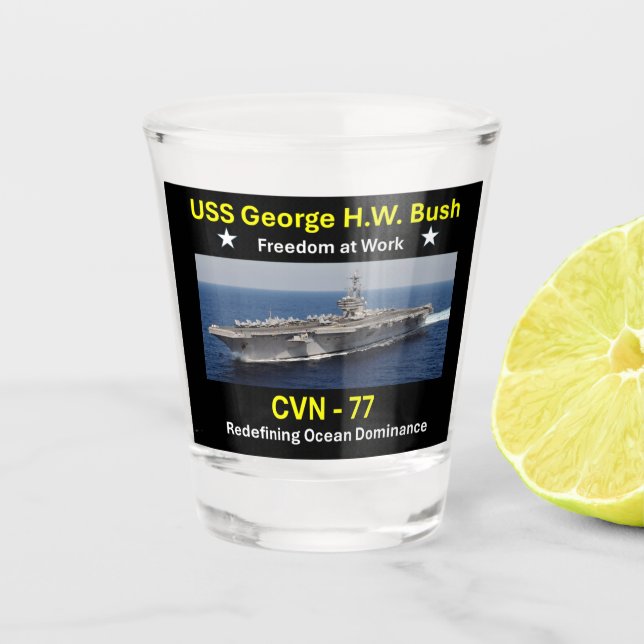 USS George H.W. Bush (CVN-77)  Shot Glass (Front)