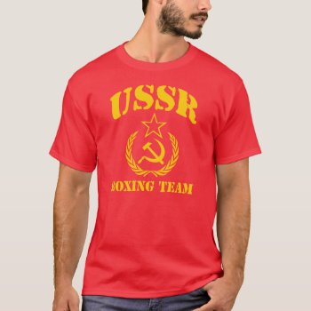 Ussr Boxing Team T-shirt by MalaysiaGiftsShop at Zazzle