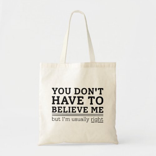 Usually Right Tote Bag