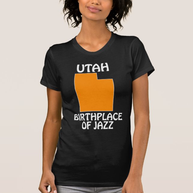 Utah - Birthplace of Jazz T-Shirt (Front)