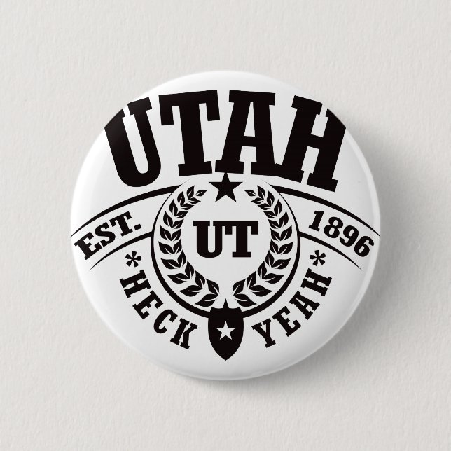 Utah, Heck Yeah, Est. 1896 Pinback Button (Front)