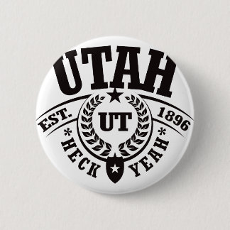 Utah, Heck Yeah, Est. 1896 Pinback Button