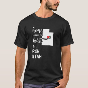 Utah Home Is Where The Heart Is Iron County T-Shirt