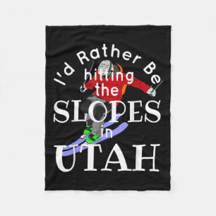 Utah Id Rather Be Hitting The Slopes Funny Skiing  Fleece Blanket