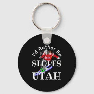 Utah Id Rather Be Hitting The Slopes Funny Skiing Keychain