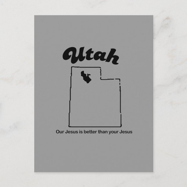 Utah Motto - Our Jesus is better Postcard (Front)