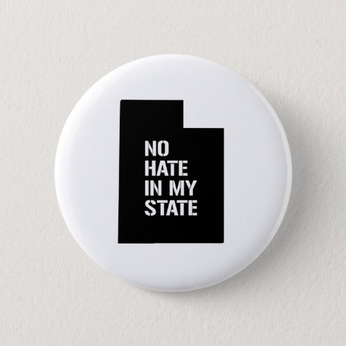 Utah No Hate In My State Button