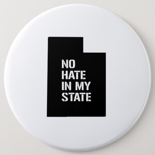 Utah No Hate In My State Pinback Button