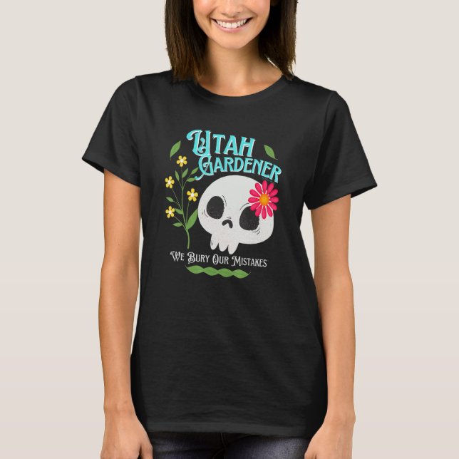 Utah Ut State Rebellious Gardener Cute Skull Flowe T-Shirt (Front)