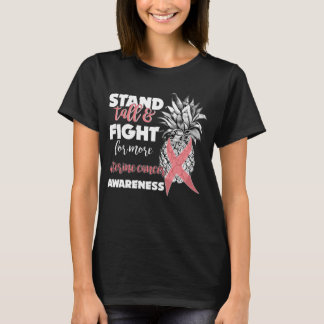 uterine cancer awareness pineapple stand tall T-Shirt