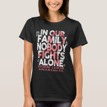 uterine cancer awareness shirt in this family