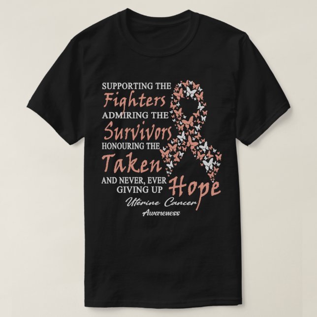 Uterine Cancer Awareness Supporting The Fighters B T-Shirt (Design Front)
