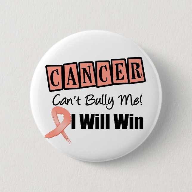 Uterine Cancer Cant Bully Me I Will Win Button (Front)