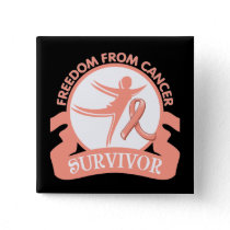 Uterine Cancer - Freedom From Cancer Survivor Pinback Button