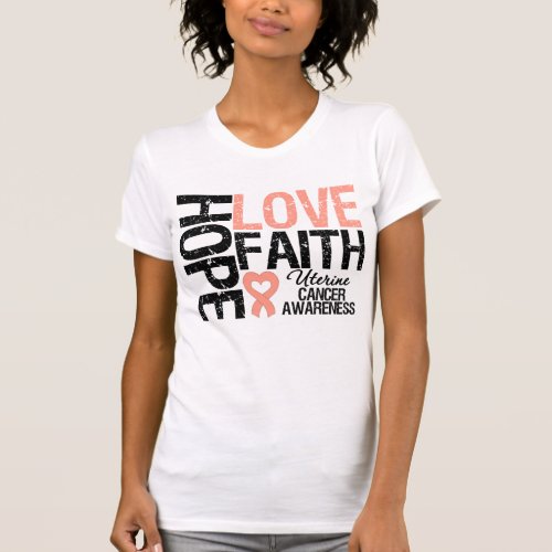 Uterine Cancer Hope Love Faith T_Shirt