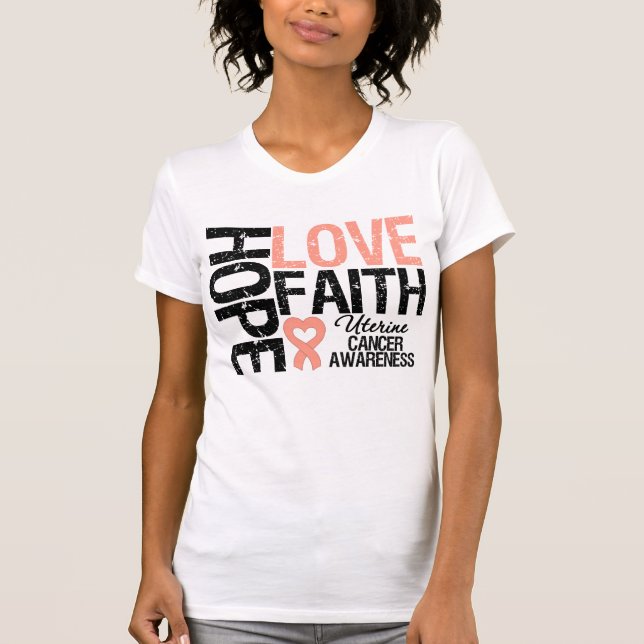 Uterine Cancer Hope Love Faith T-Shirt (Front)