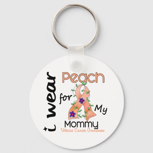 Uterine Cancer I Wear Peach For My Mommy 43 Keychain