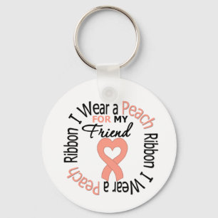 Uterine Cancer I Wear Peach Ribbon For My Friend Keychain