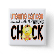 Uterine Cancer Messed With The Wrong Chick Pinback Button
