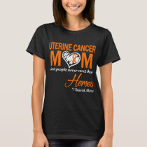 Uterine Cancer Mom I Raised Mine T-Shirt